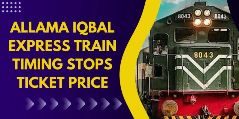 Allama Iqbal Express Train Timing Stops Ticket Price