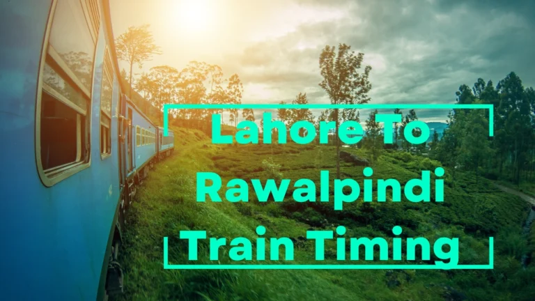 Lahore To Rawalpindi Train Timing