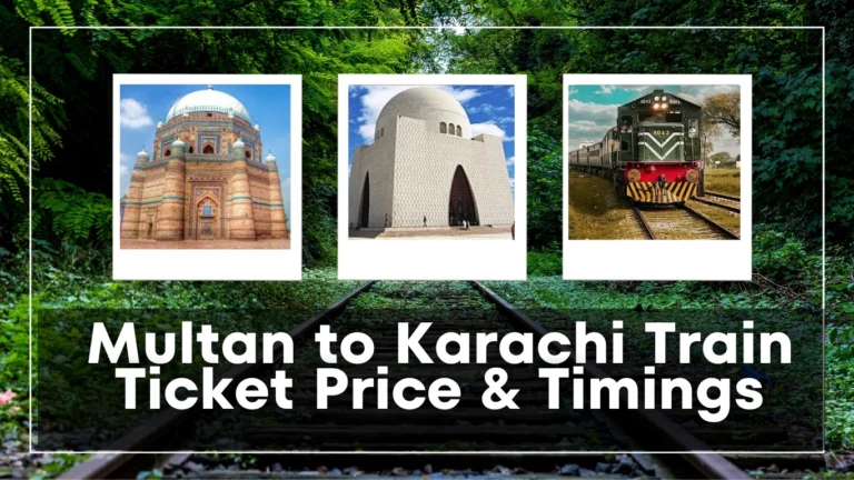 Multan to Karachi Train Ticket Price 2024 Timings