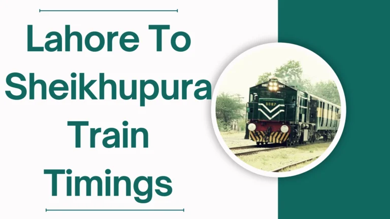 Lahore To Sheikhupura Train Timings