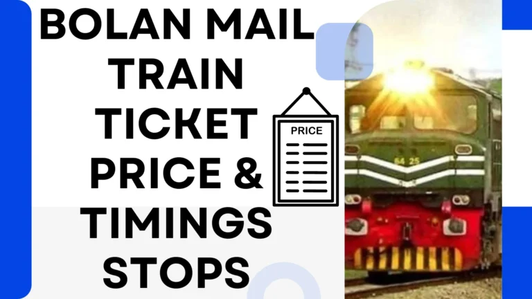 Bolan Mail Train Ticket Price & Timings Stops